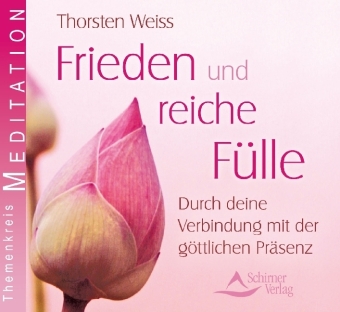 Frieden und reiche Fülle - Meditations-CD Frieden und reiche Fülle - Meditations-CD